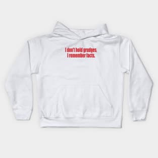 I don't hold grudges Kids Hoodie